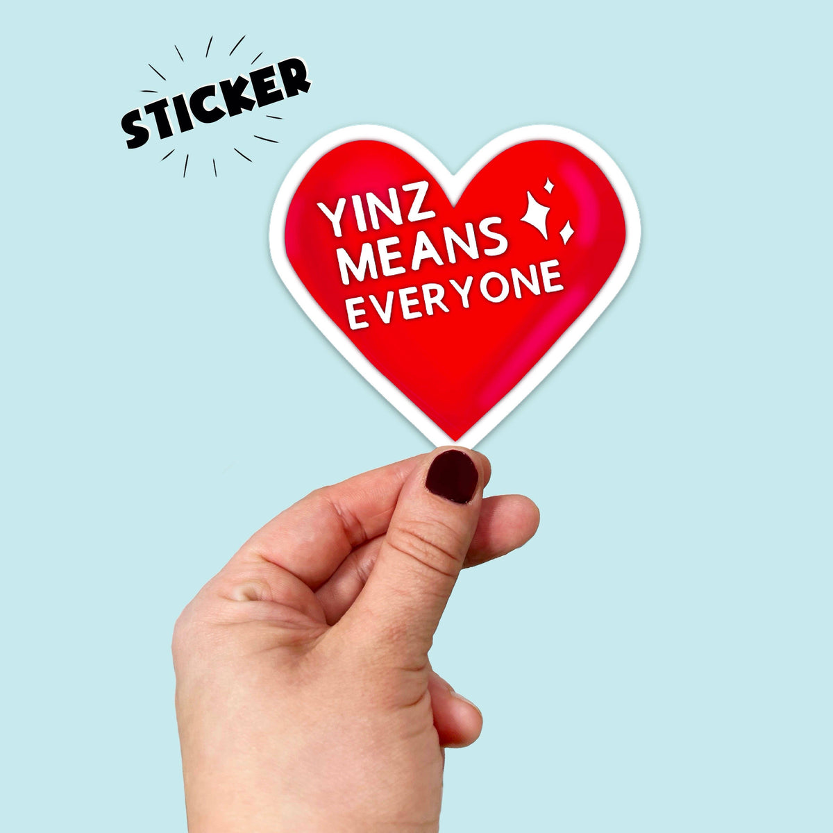 Waterproof Yinz Means Everyone Pittsburgh Sticker