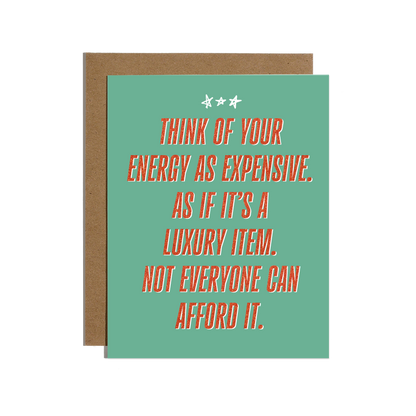 Your Energy is an Expensive Luxury Card