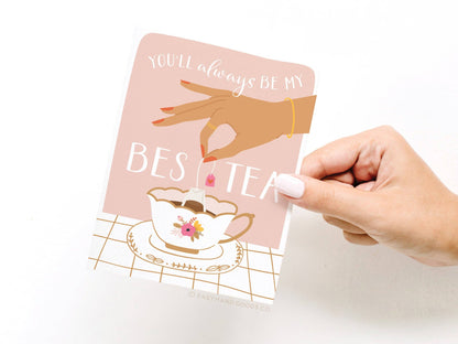 You’ll Always Be My Bestea Greeting Card